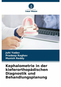 Kephalometrie in der kieferorthopädischen Diagnostik und Behandlungsplanung