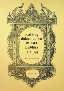 Katalog dokumentów miasta Lublina 1317 1792
