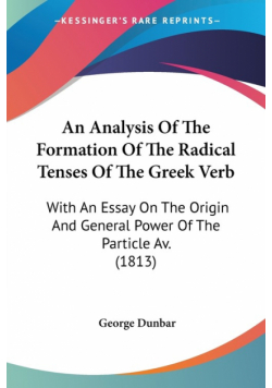 An Analysis Of The Formation Of The Radical Tenses Of The Greek Verb