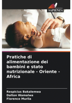 Pratiche di alimentazione dei bambini e stato nutrizionale - Oriente - Africa