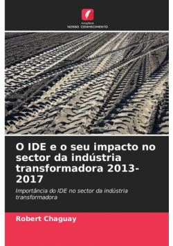 O IDE e o seu impacto no sector da indústria transformadora 2013-2017