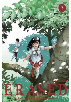 Erased Miasto z którego zniknąłem Tom 7