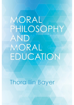 Moral Philosophy and Moral Education