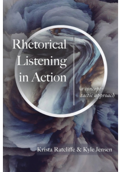 Rhetorical Listening in Action