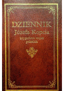 Dziennik Józefa Kopcia brygadiera wojsk polskich