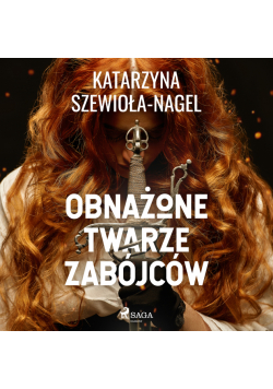Obnażone twarze zabójców