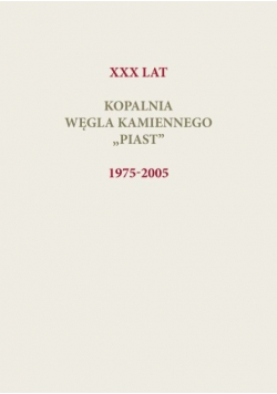 Jubileusz XXX lecia KWK PIAST