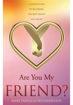 Are You My Friend?