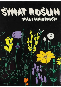 Świat roślin skał i minerałów