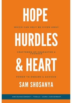 Hope, Hurdles and Heart