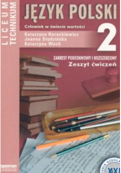 Język polski 2 Zeszyt ćwiczeń Człowiek w świecie wartości