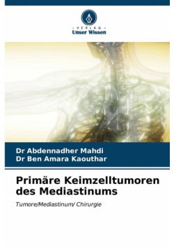 Primäre Keimzelltumoren des Mediastinums