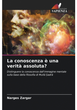 La conoscenza è una verità assoluta?