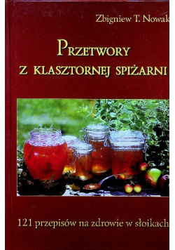 Przetwory z klasztornej spiżarni