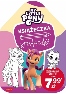 My Little Pony. Nowe pokolenie. Książeczka kredecz