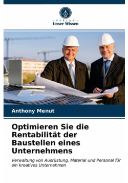 Optimieren Sie die Rentabilität der Baustellen eines Unternehmens