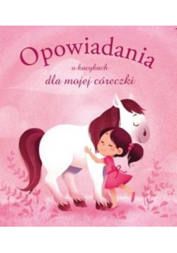 Opowiadania o kucykach dla mojej córeczki