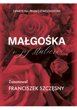 Małgośka i jej stulecie