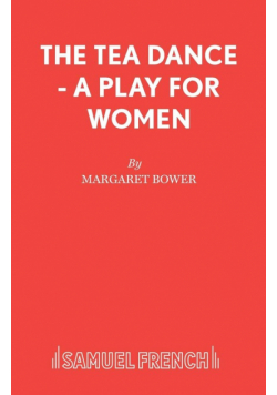 The Tea Dance - A play for women