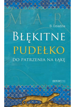 Dziadzia Bogusław - Błękitne pudełko do patrzenia na łąkę