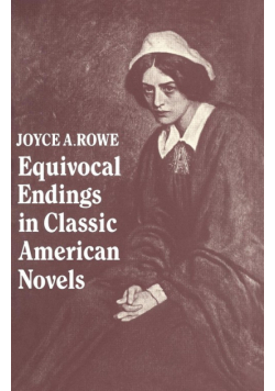 Equivocal Endings in Classic American Novels