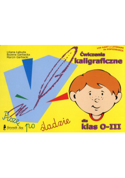 Ćwiczenia kaligraficzne dla klas 0-III Piszę po śladzie