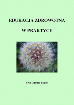 Edukacja zdrowotna w praktyce