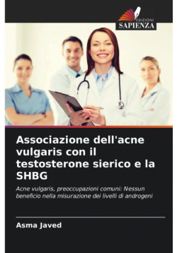 Associazione dell'acne vulgaris con il testosterone sierico e la SHBG