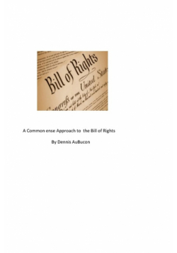 A Common Sense Approach to the Bill of Rights