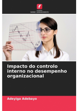 Impacto do controlo interno no desempenho organizacional