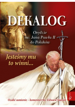 Dekalog. Orędzie św Jana Pawła II do Polaków