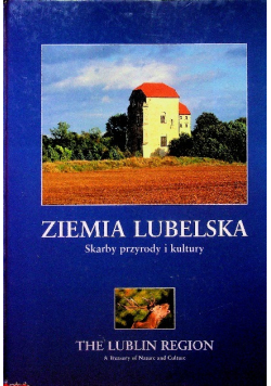 Ziemia Lubelska Skarby przyrody i kultury