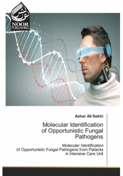 Molecular Identification of Opportunistic Fungal Pathogens