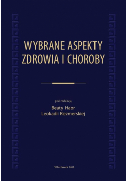 Wybrane aspekty zdrowia i choroby