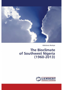 The Bioclimate of Southwest Nigeria (1960-2013)