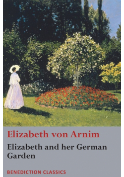 Elizabeth and her German Garden