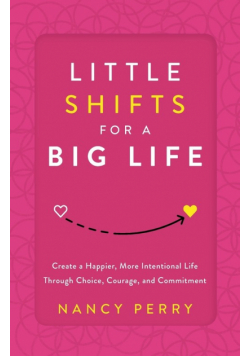Little Shifts for a Big Life