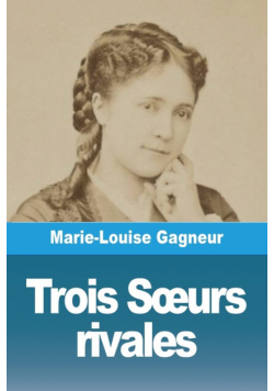 Trois Sœurs rivales