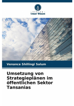 Umsetzung von Strategieplänen im öffentlichen Sektor Tansanias