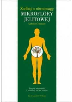 Zadbaj o równowagę mikroflory jelitowej