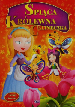 Czytaj i koloruj Śpiąca królewna Calineczka
