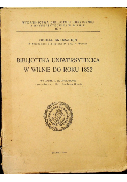 Bibljoteka uniwersytecka w Wilnie do roku 1832  1925 r.