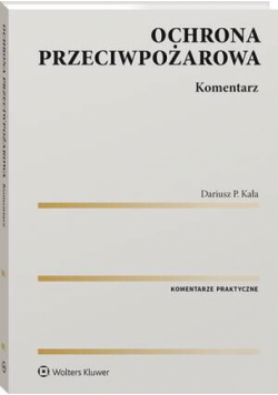 Ochrona przeciwpożarowa. Komentarz