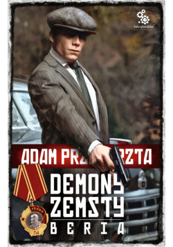 Cykl wojenny Adama Przechrzty (#6). Demony zemsty. Beria