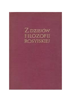 Z dziejów Filozofii Rosyjskiej