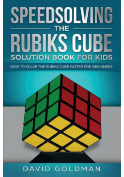 Speedsolving the Rubik's Cube Solution Book for Kids