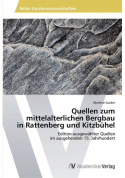 Quellen zum  mittelalterlichen Bergbau  in Rattenberg und Kitzbühel