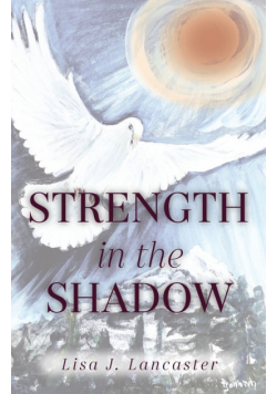Strength in the Shadow