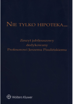 Kućka Michał (red.) - Nie tylko hipoteka