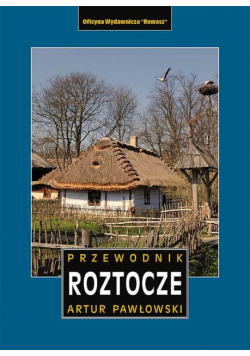 Roztocze polskie i ukraińskie. Przewodnik wyd. 4